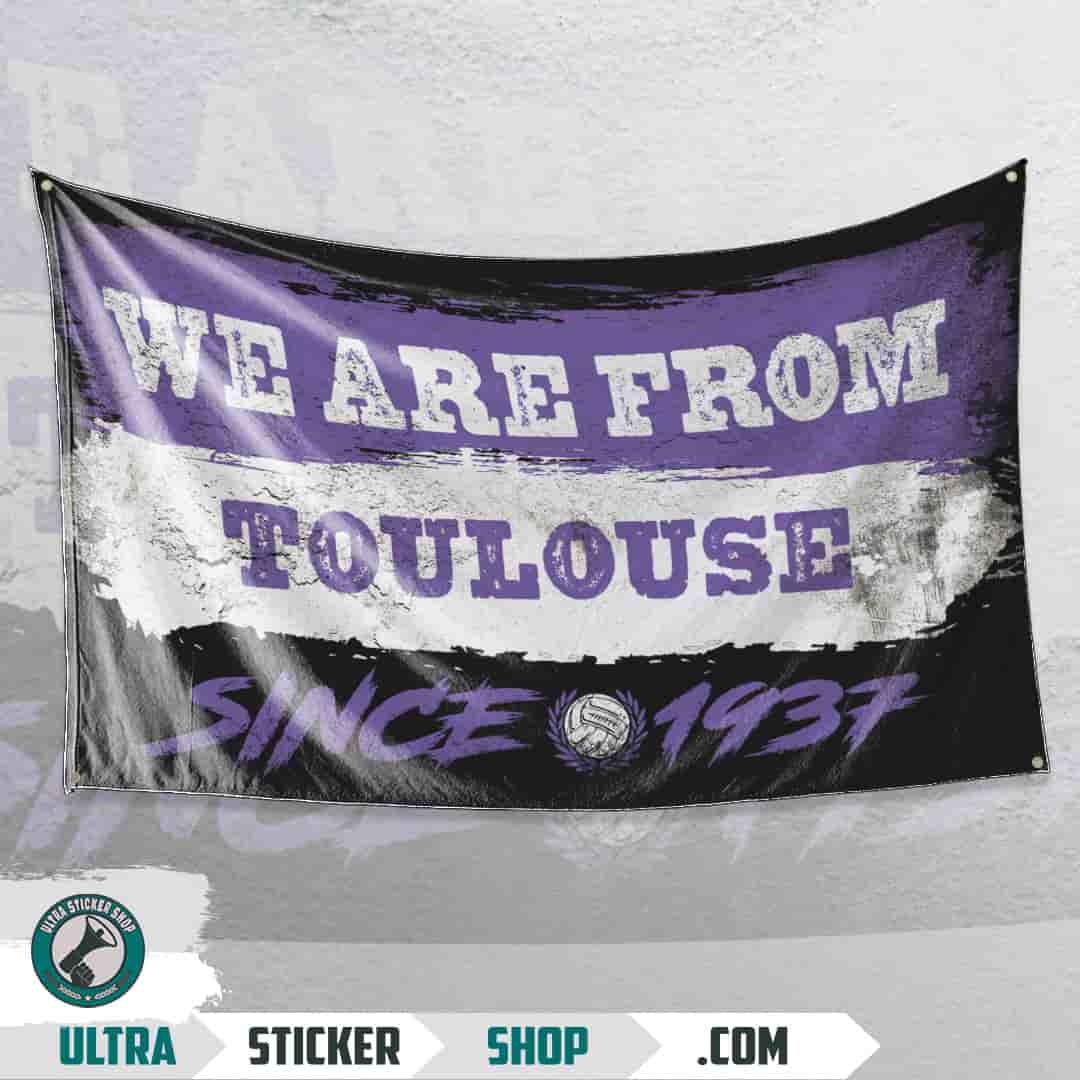 We are from Toulouse since 1937 Flagge