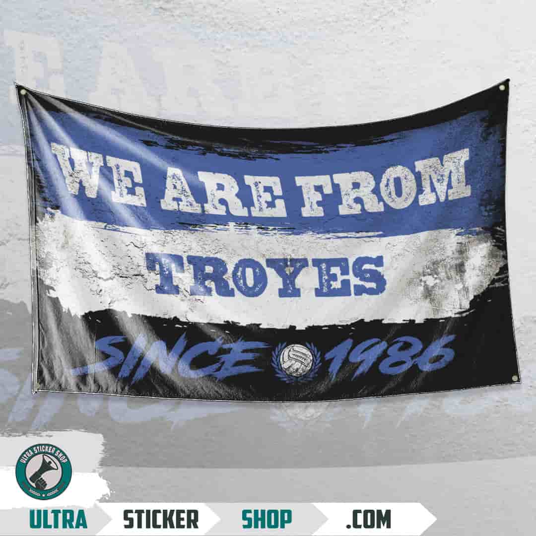 We are from Troyes since 1986 Flaga
