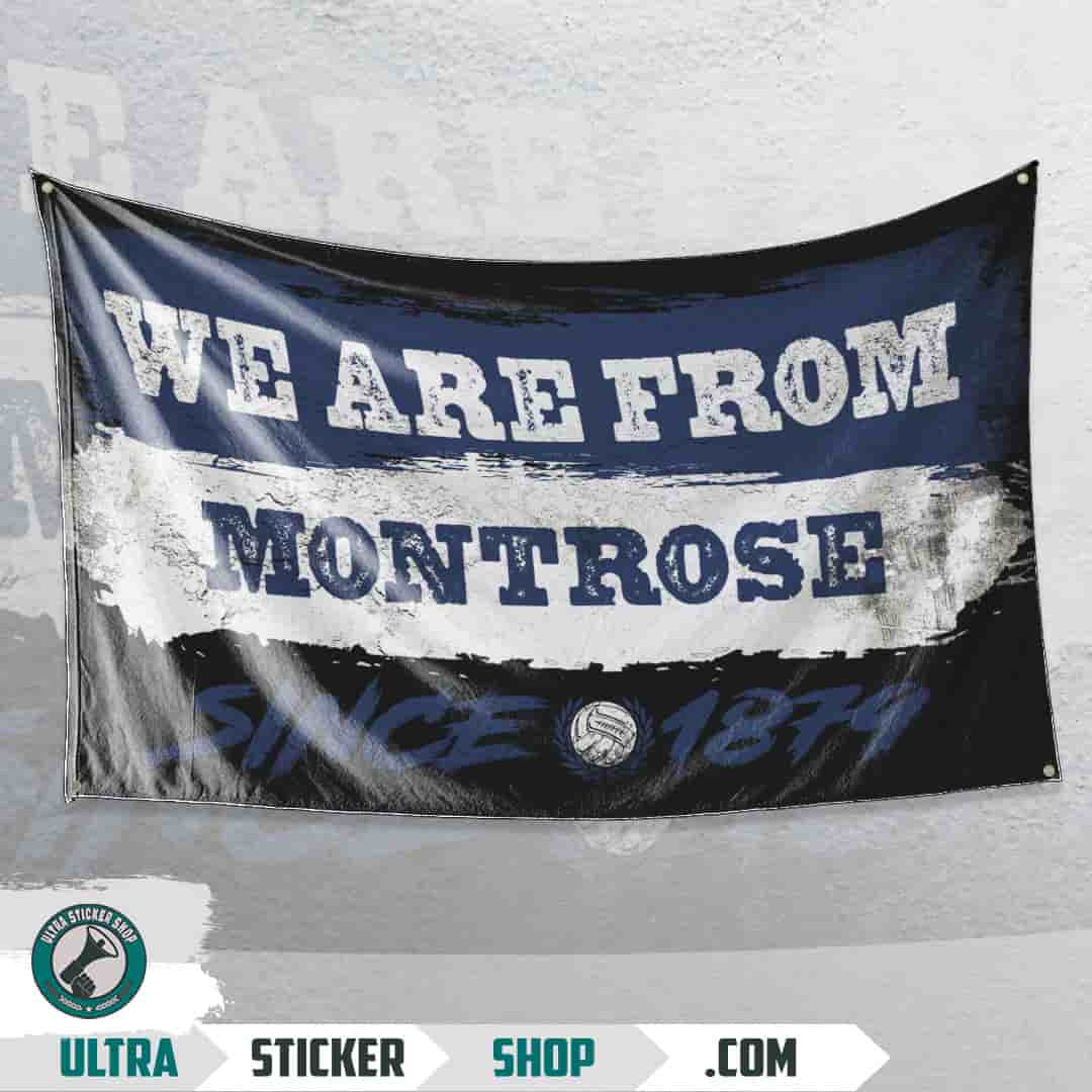 We are from Montrose since 1879 Flagge