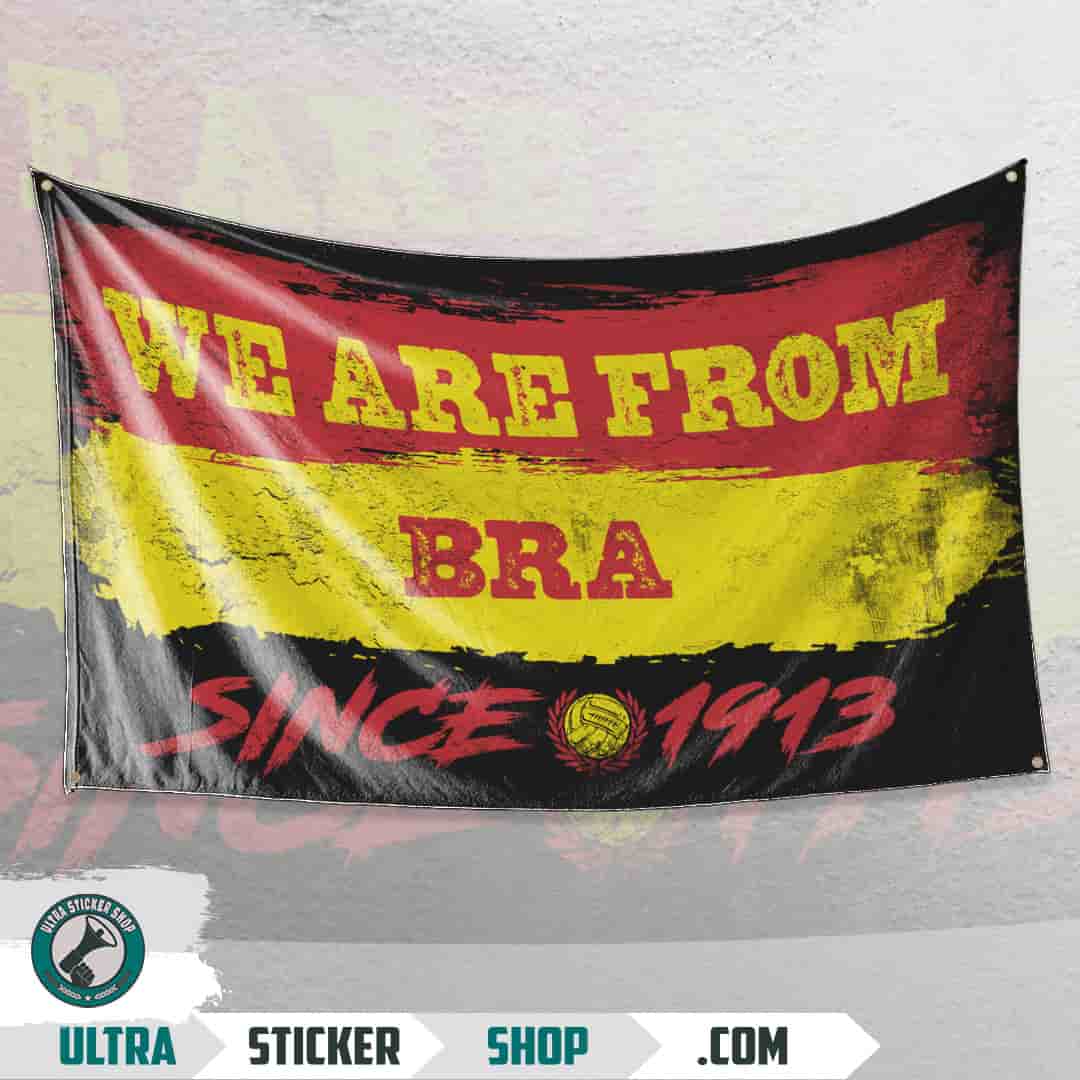 We are from Bra since 1913 Flagge