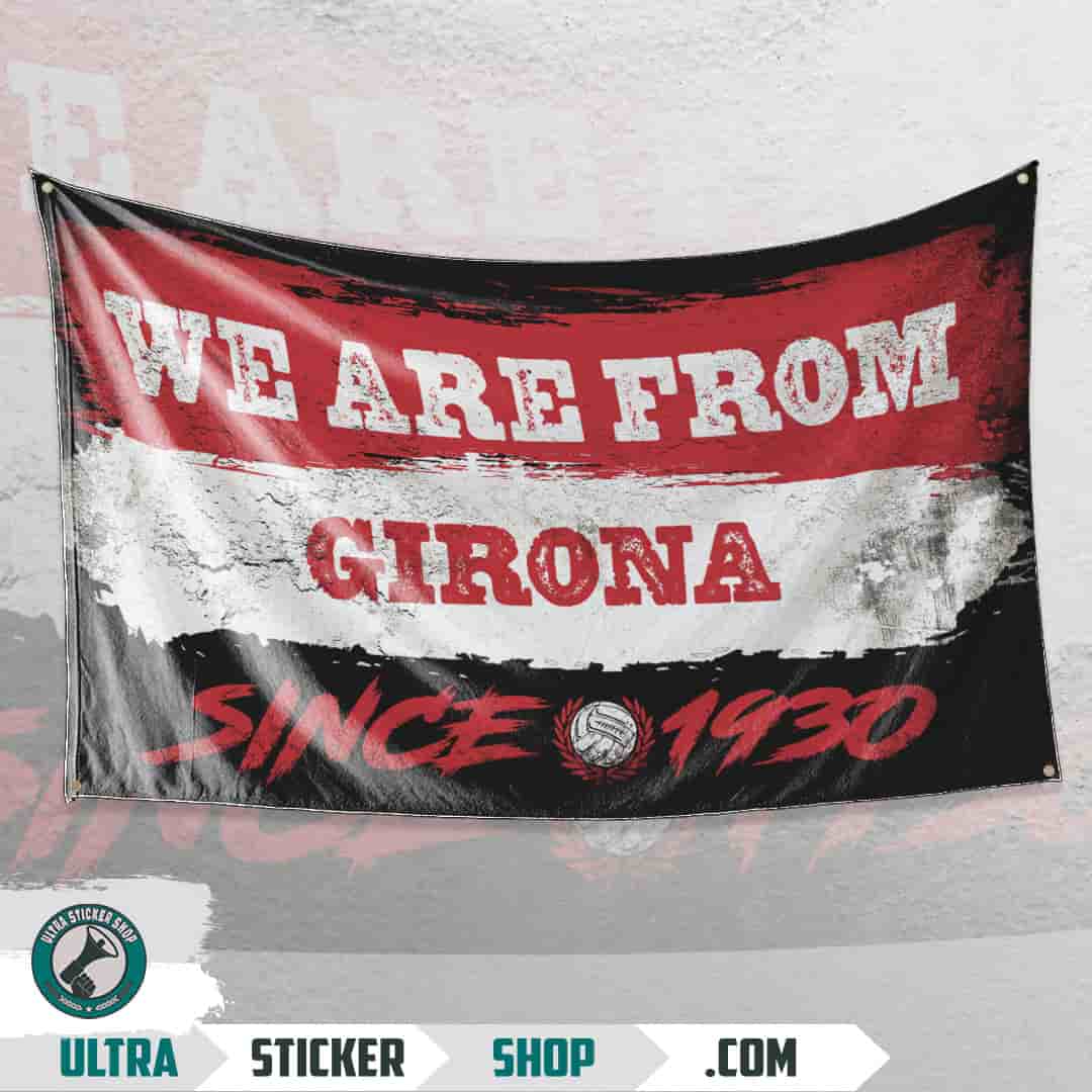 We are from Girona since 1930 Flagge