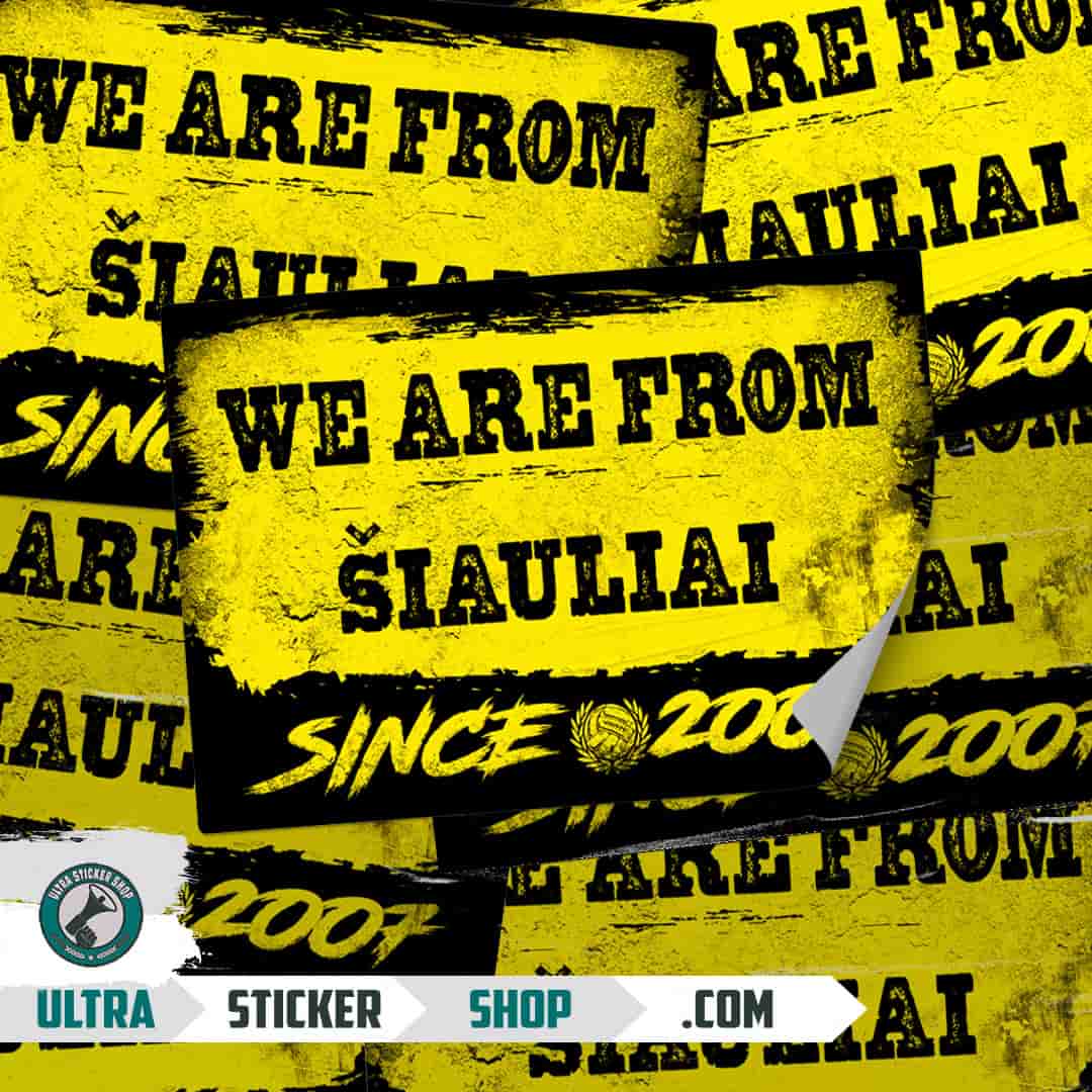 We are from Šiauliai since 2007 Stickers