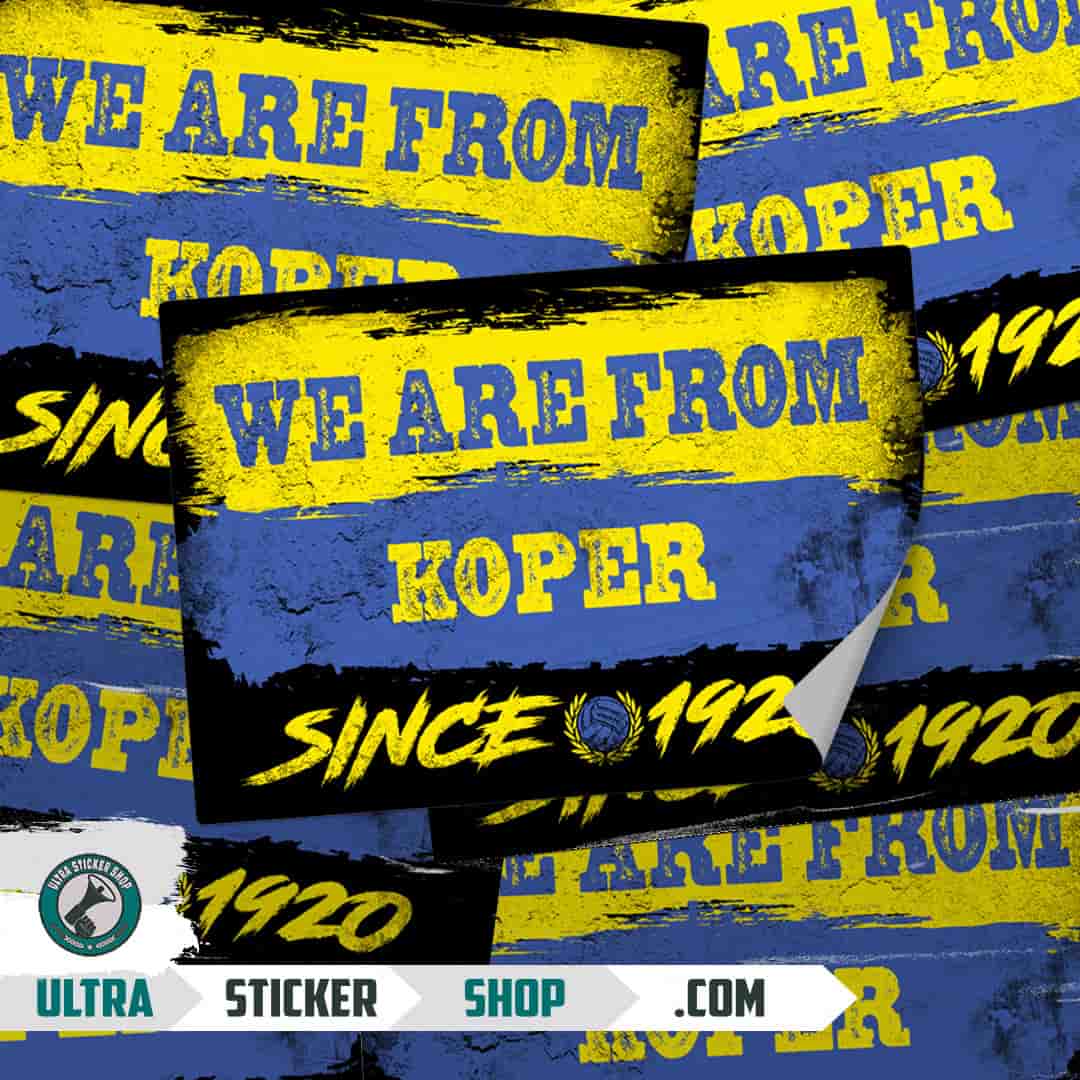 We are from Koper since 1920 Nalepnice