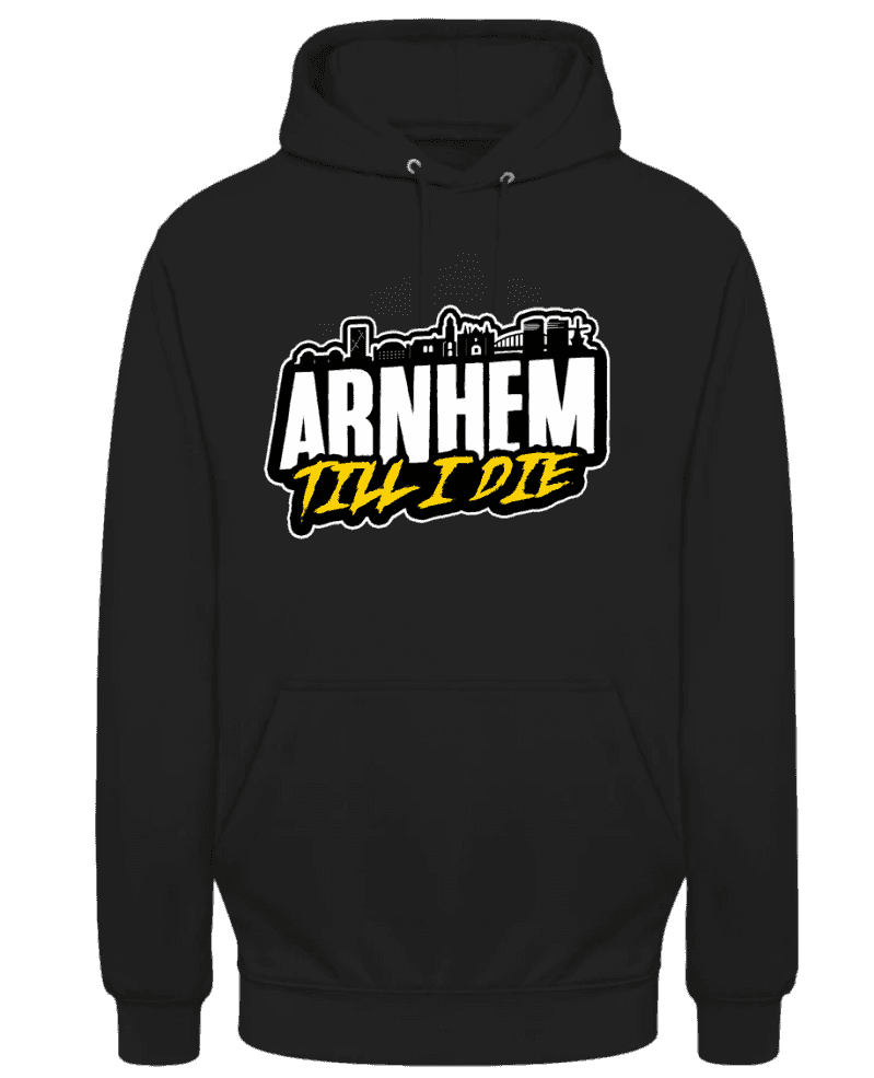 Arnhem Till I Die Hoodie