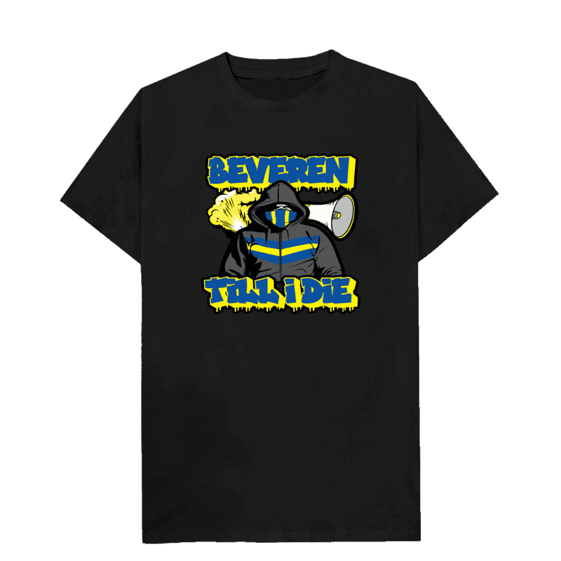 Beveren till I die Majica