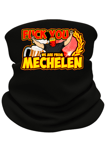 Fuck you we are from Mechelen Halswärmer