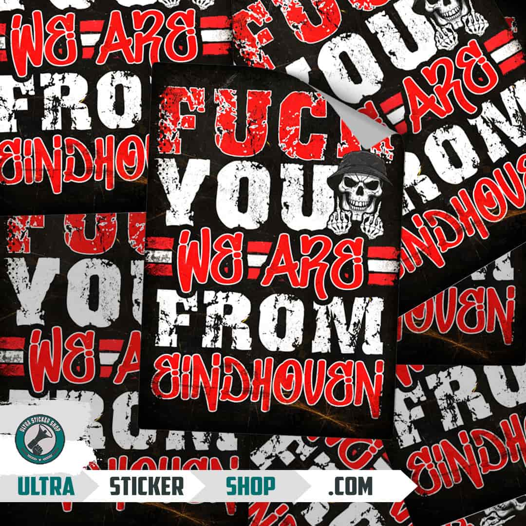 Fuck you we are from Eindhoven Aufkleber