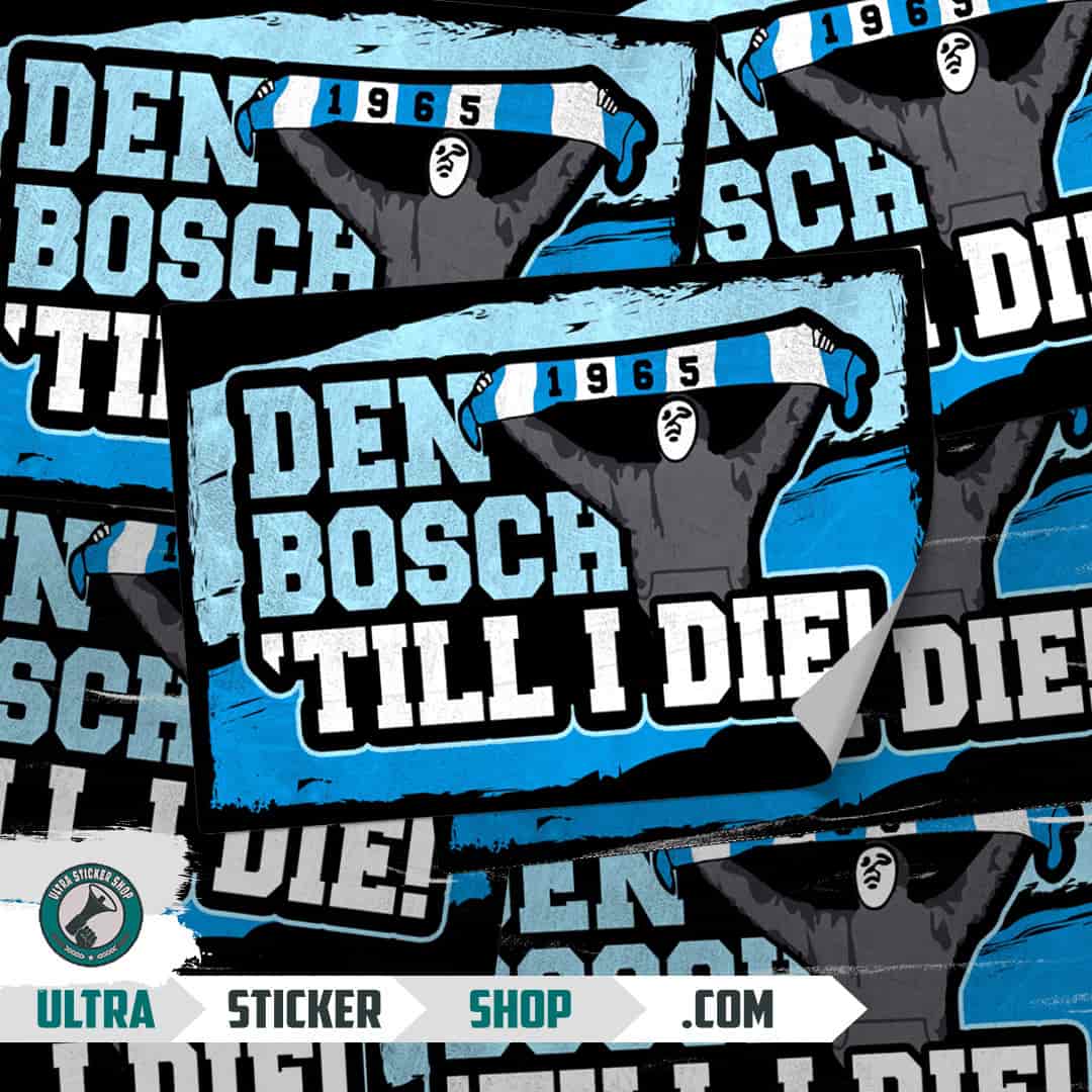 Den Bosch Till I Die! Nalepnice