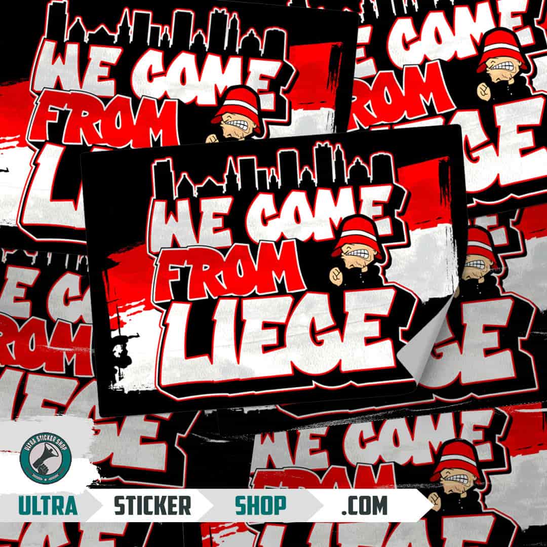 We come from Liege Stickers