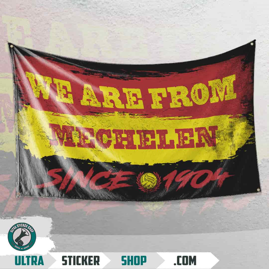 We are from Mechelen since 1904 Flagge