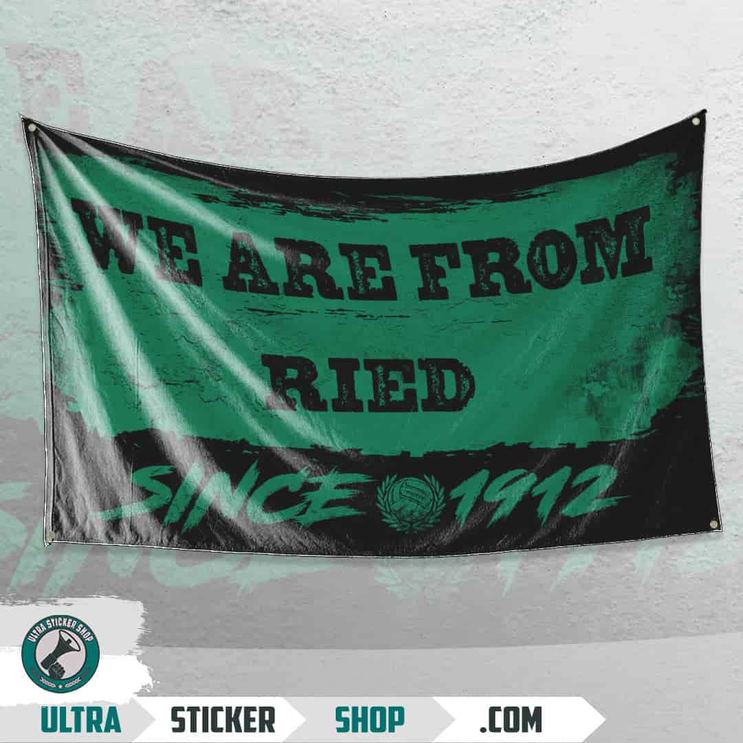 We are from Ried since 1912 Flagge