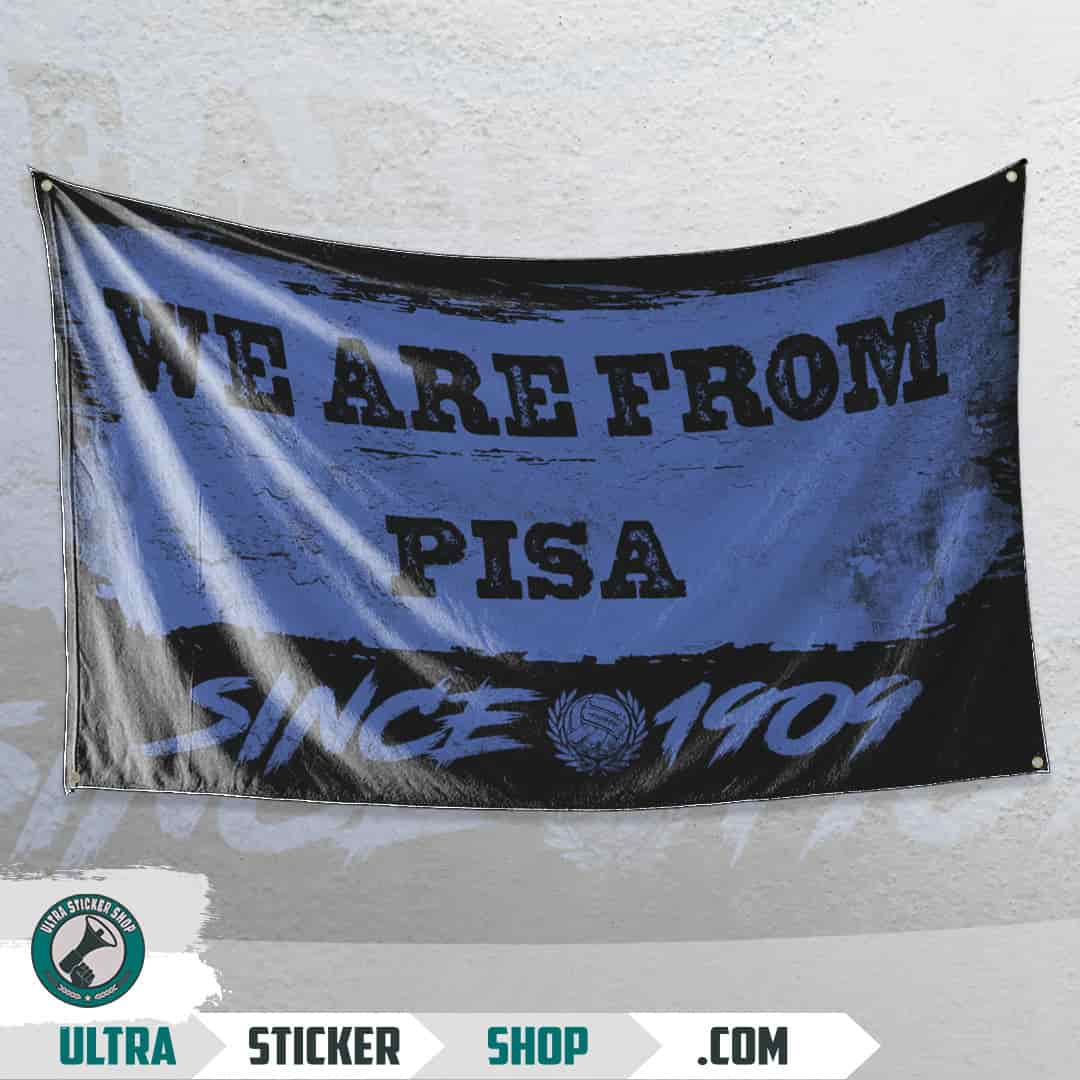 We are from Pisa since 1909 Drapeau