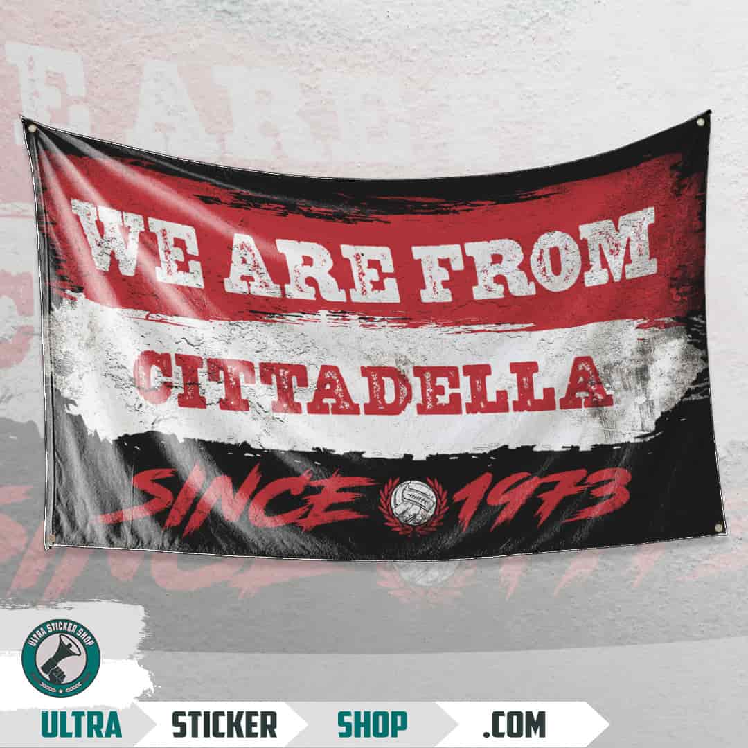 We are from Cittadella since 1973 Flagge