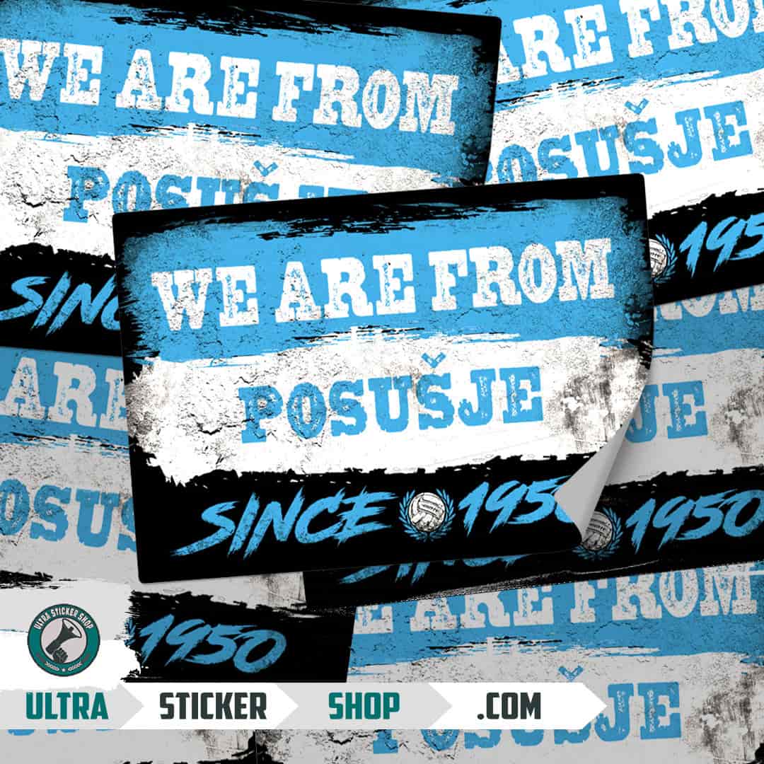We are from Posušje since 1950 Stickers