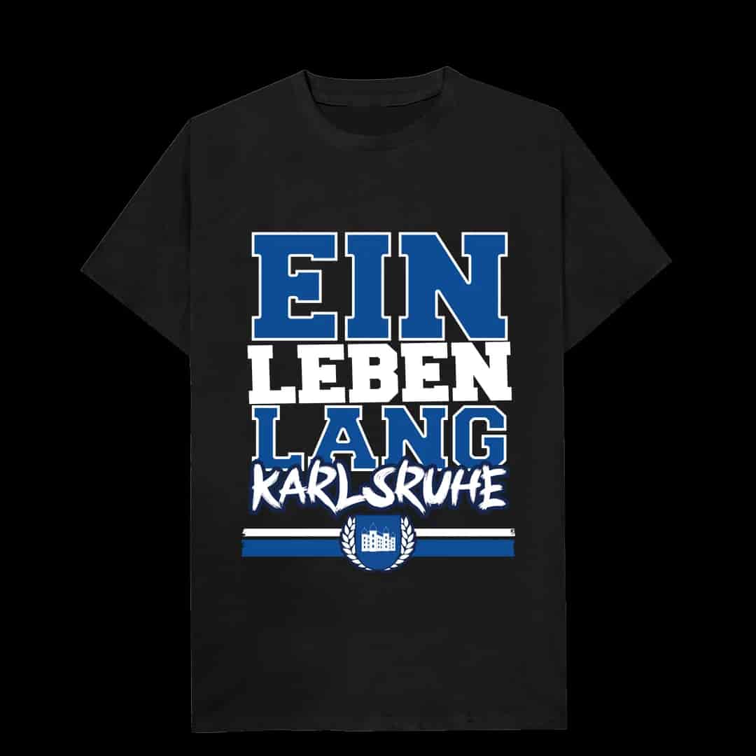 Ein leben lang Karlsruhe Majica