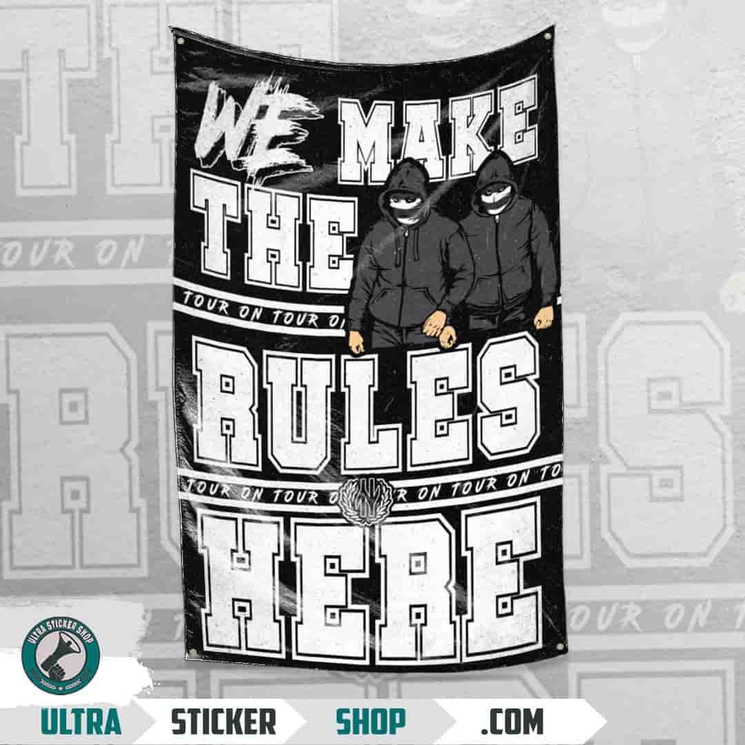 We make the rules here Flagge