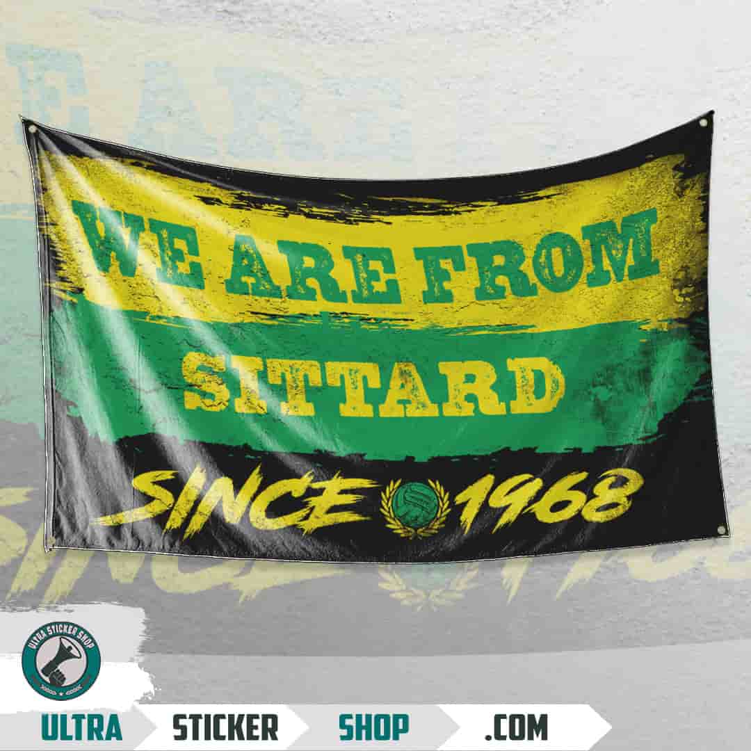 We are from Sittard since 1968 Flaga
