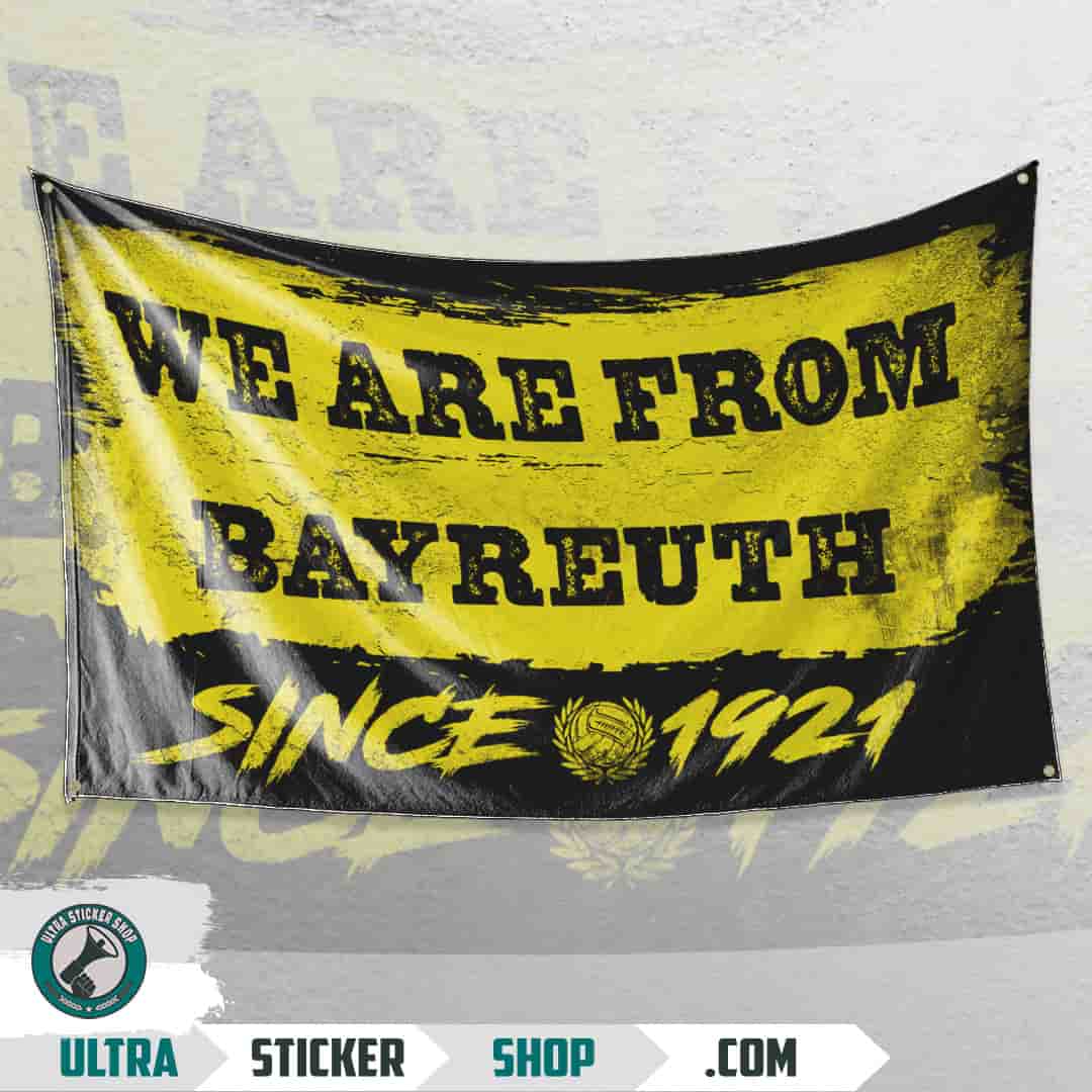 We are from Bayreuth since 1921 Flagge