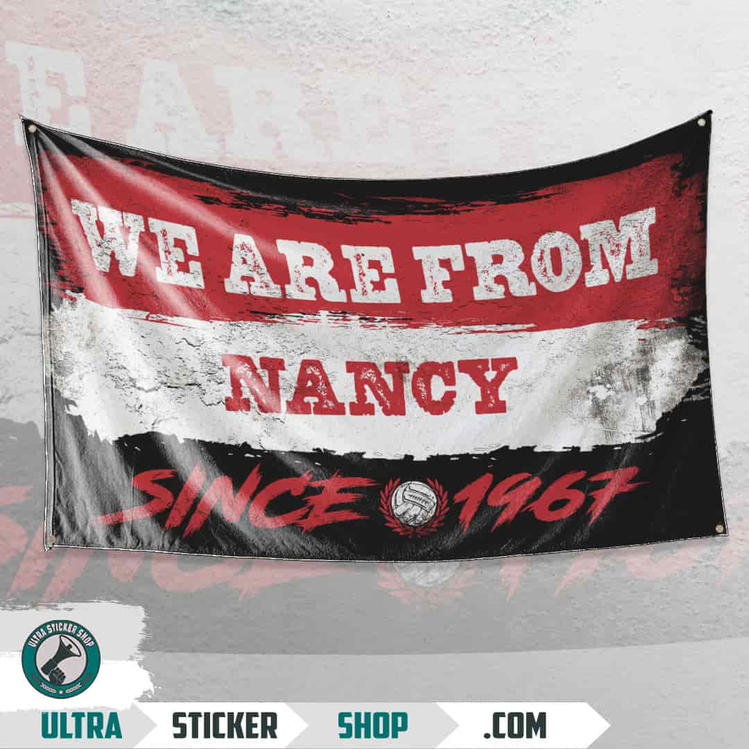 We are from Nancy since 1967 Bandera