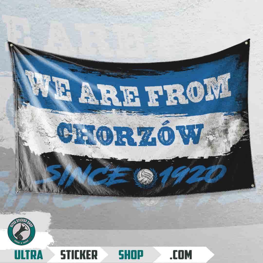 We are from Chorzów since 1920 Flagge