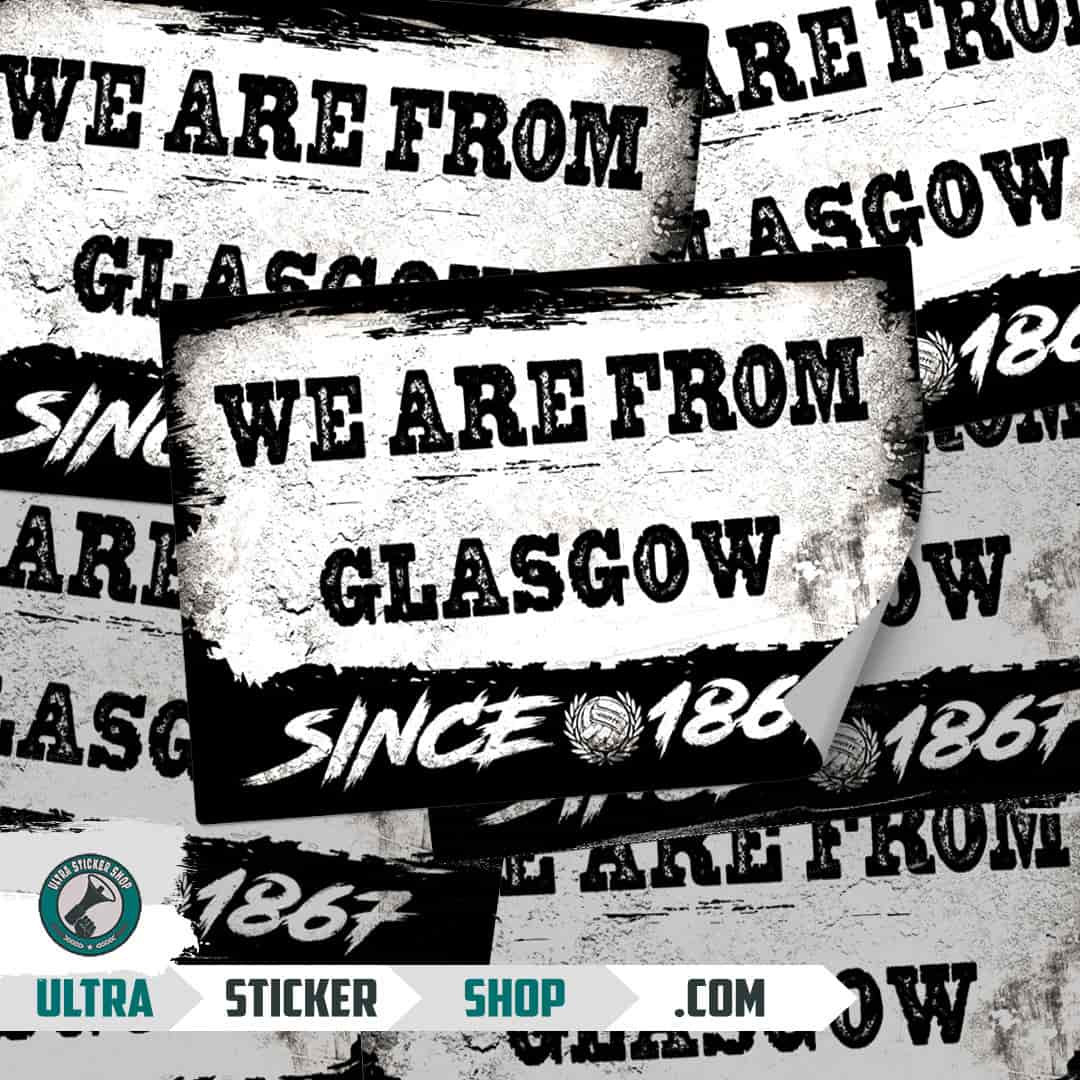 We are from Glasgow since 1867 Nalepnice
