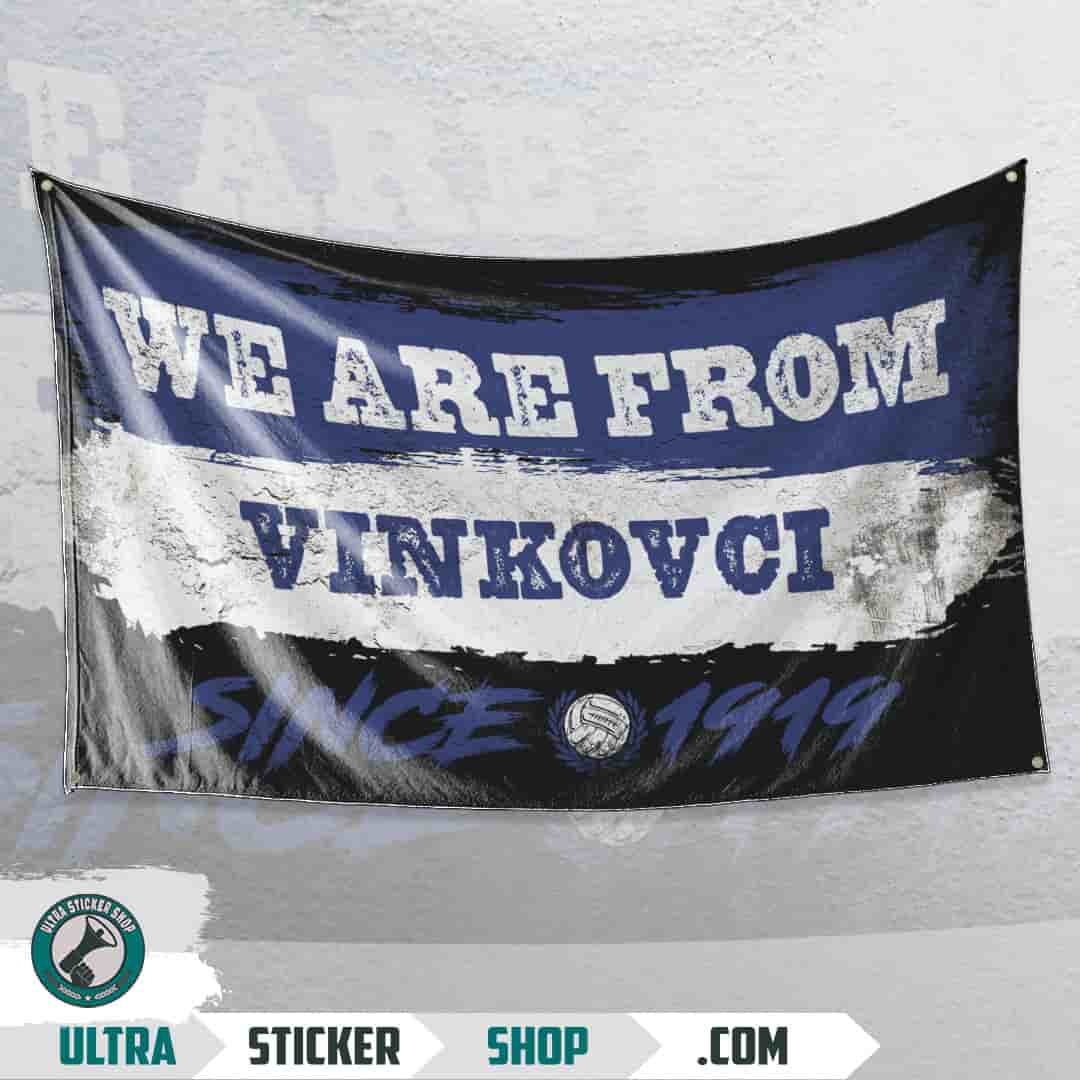 We are from Vinkovci since 1919 Flagge