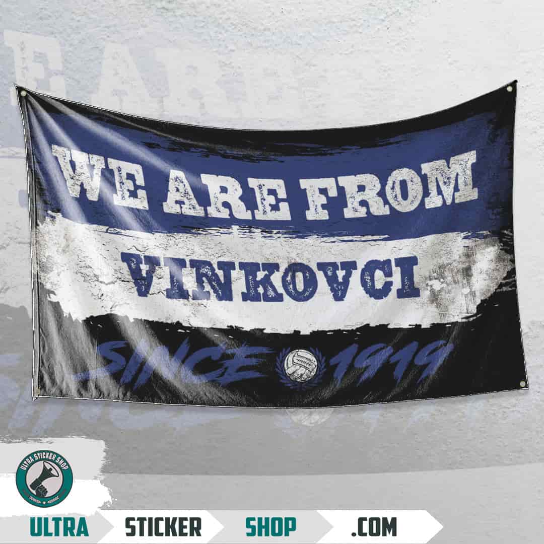 We are from Vinkovci since 1919 Flagge