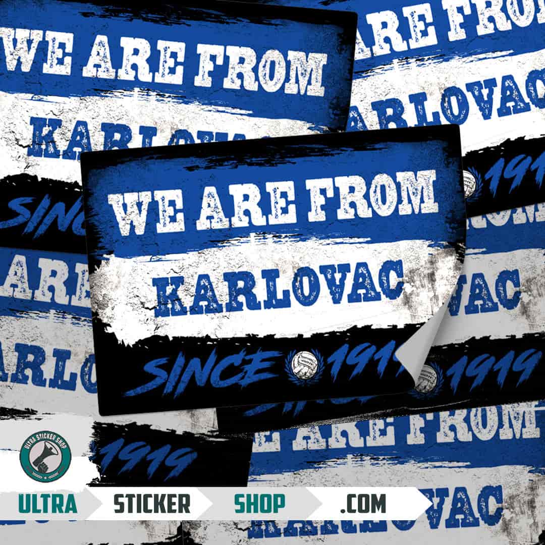 We are from Karlovac since 1919 Nalepnice
