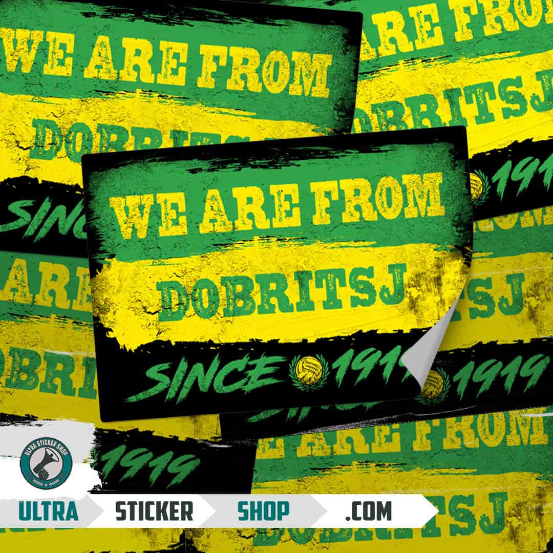 We are from Dobritsj since 1919 Aufkleber