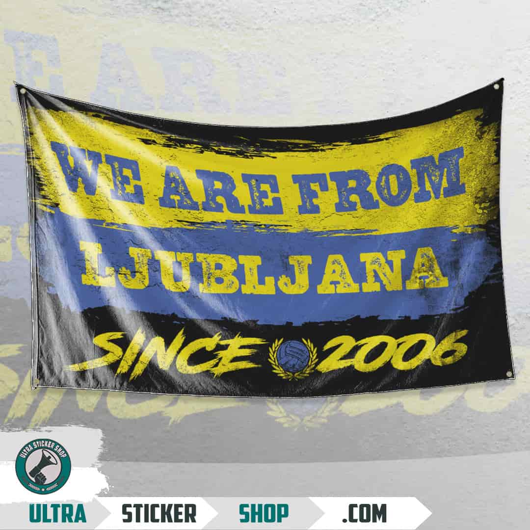 We are from Ljubljana since 2006 Flagge