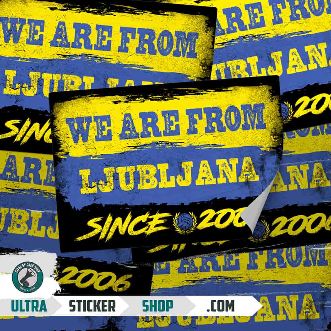 We are from Ljubljana since 2006 Aufkleber