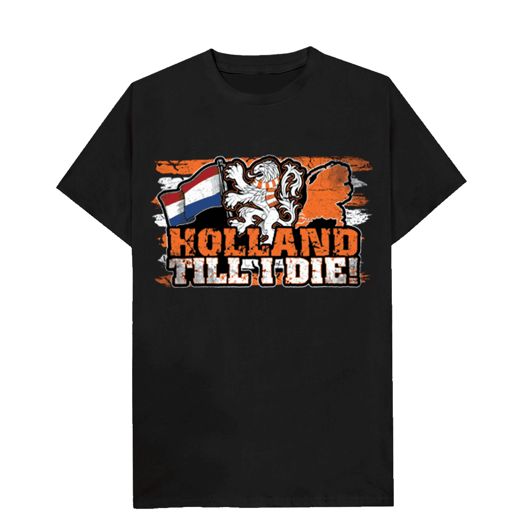 Holland Till I die Tricou