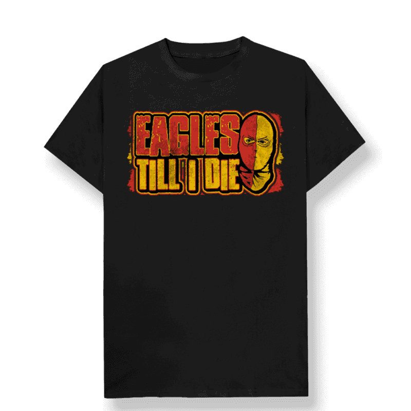 Eagles Till I Die T-paita