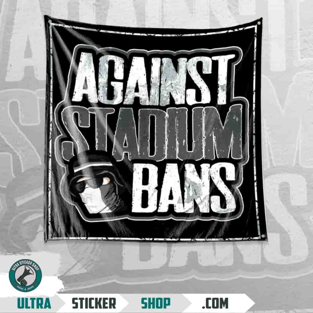 Against stadium bans! Flagge