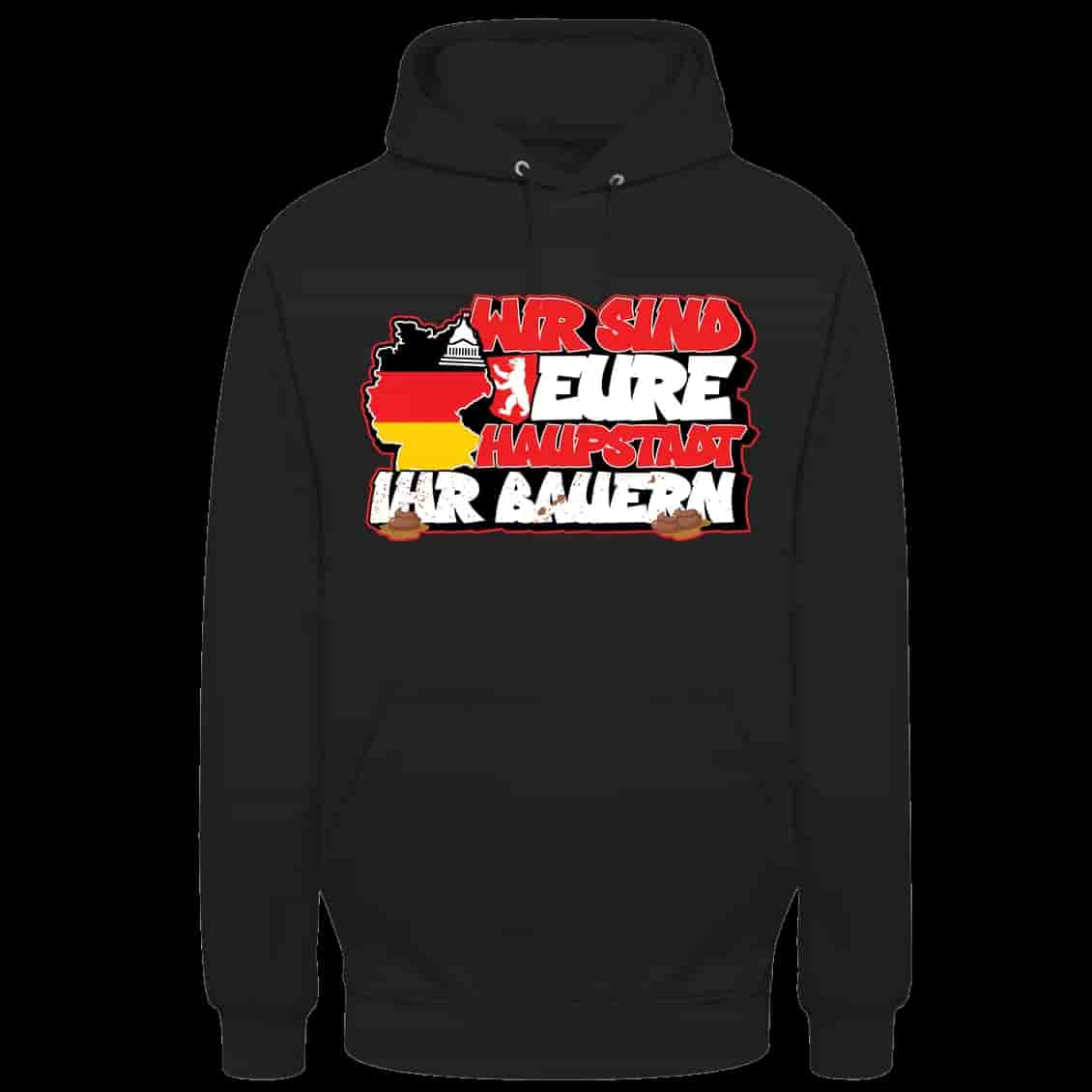 Wir sind eure haupstadt ihr bauern Hoodie